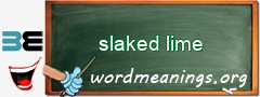 WordMeaning blackboard for slaked lime